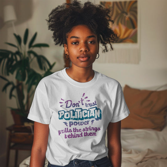 Printed t-shirt "Don't trust Politicians"
